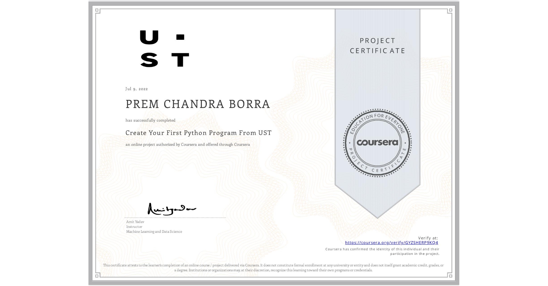 View certificate for PREM CHANDRA BORRA, Create Your First Python Program From UST, an online non-credit course authorized by Coursera and offered through Coursera