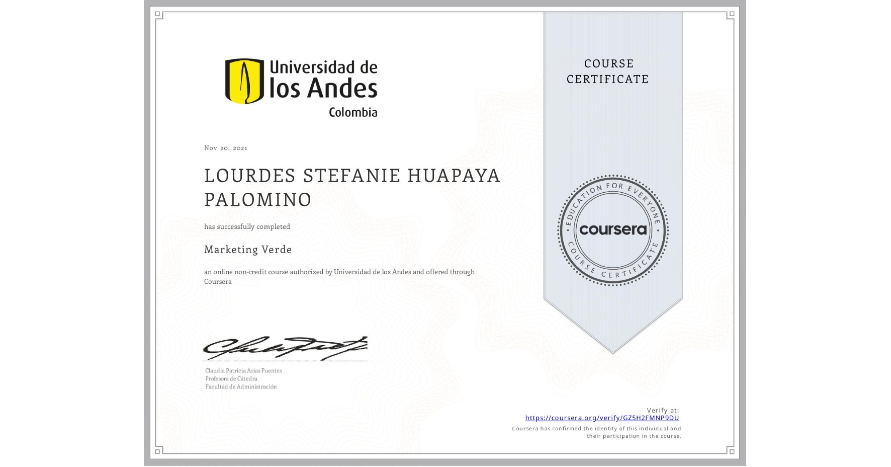 View certificate for LOURDES STEFANIE HUAPAYA PALOMINO, Marketing Verde, an online non-credit course authorized by Universidad de los Andes and offered through Coursera
