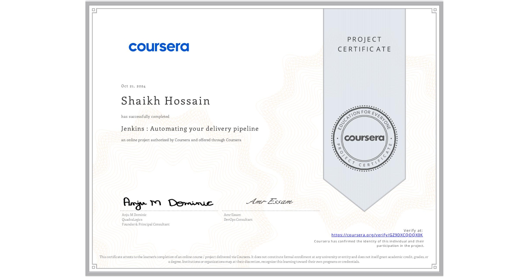 View certificate for Shaikh Hossain, Jenkins : Automating your delivery pipeline, an online non-credit course authorized by Coursera and offered through Coursera