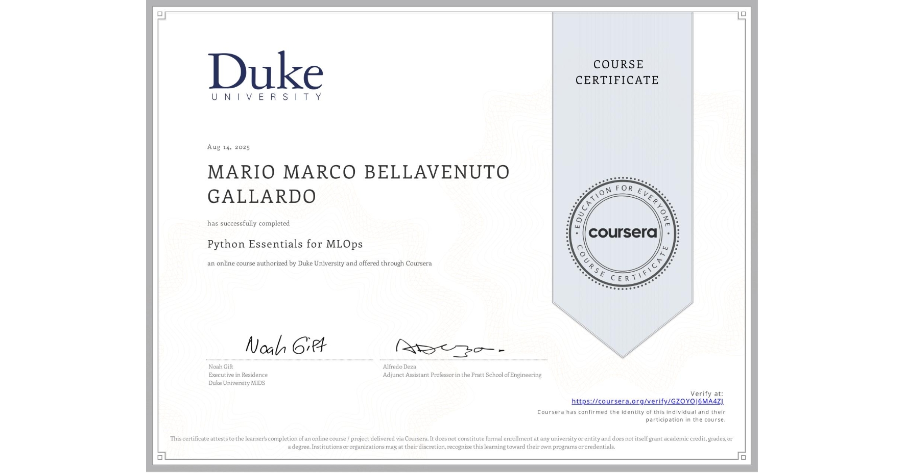 View certificate for MARIO MARCO BELLAVENUTO GALLARDO, Python Essentials for MLOps, an online non-credit course authorized by Duke University and offered through Coursera