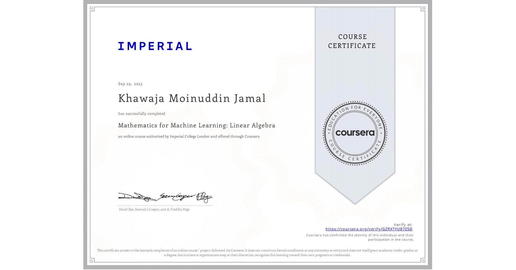 View certificate for Khawaja Moinuddin Jamal, Mathematics for Machine Learning: Linear Algebra, an online non-credit course authorized by Imperial College London and offered through Coursera