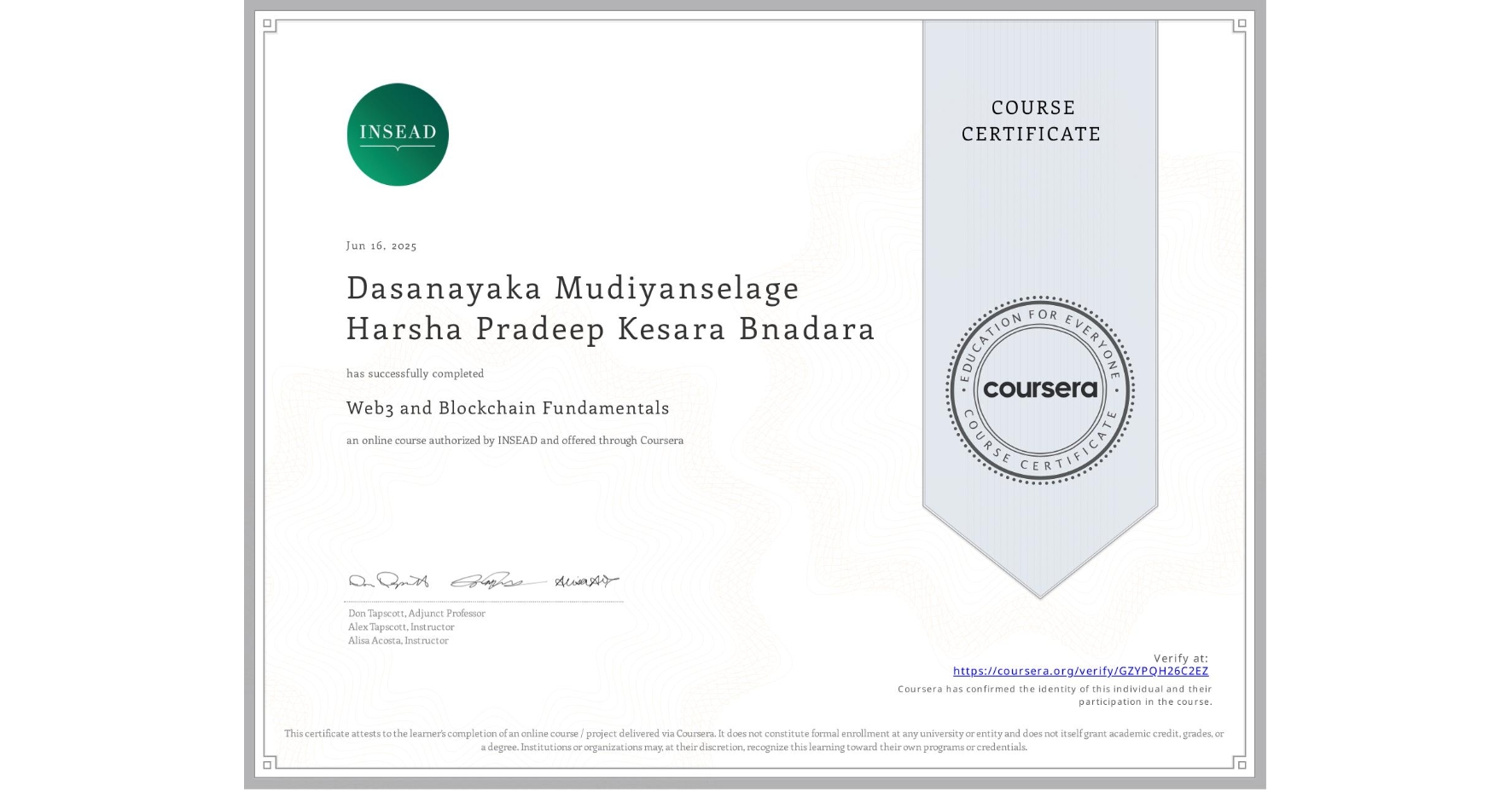 View certificate for Dasanayaka Mudiyanselage Harsha Pradeep Kesara Bnadara, Web3 and Blockchain Fundamentals, an online non-credit course authorized by INSEAD and offered through Coursera