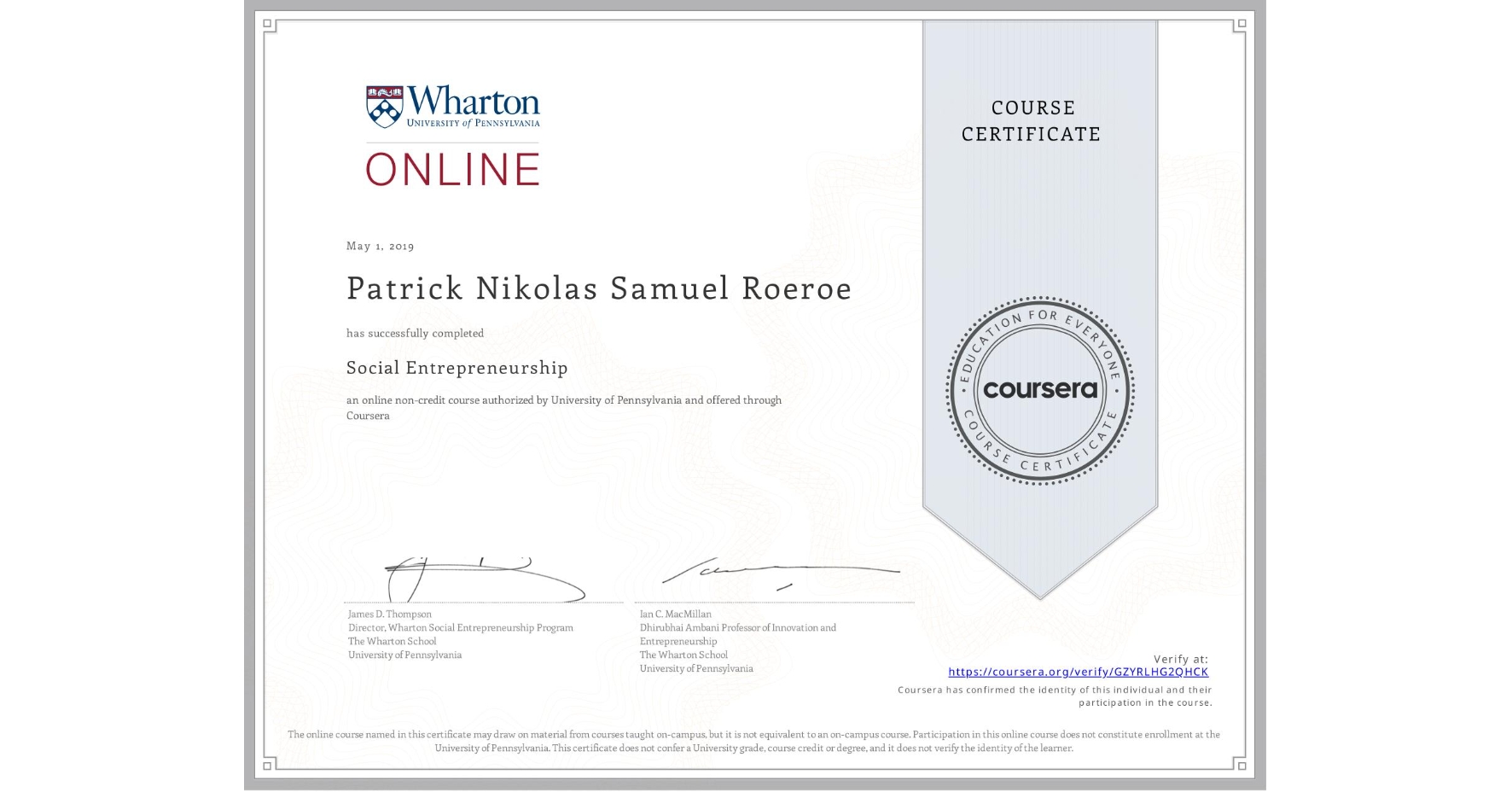 View certificate for Patrick Nikolas Samuel Roeroe, Social Entrepreneurship, an online non-credit course authorized by University of Pennsylvania and offered through Coursera