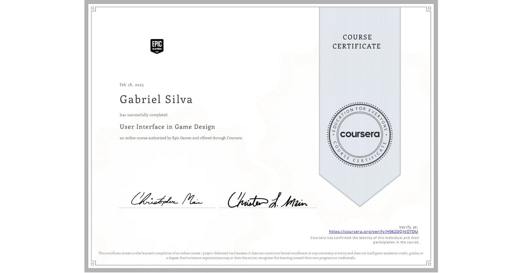 View certificate for Gabriel Silva, User Interface in Game Design, an online non-credit course authorized by Epic Games and offered through Coursera