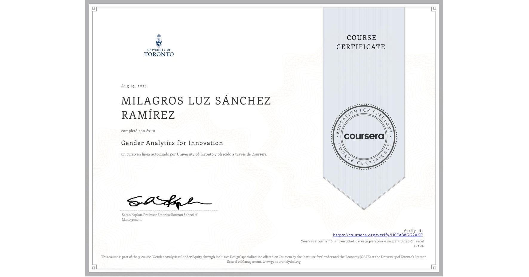 View certificate for MILAGROS LUZ SÁNCHEZ RAMÍREZ, Gender Analytics for Innovation, an online non-credit course authorized by University of Toronto and offered through Coursera