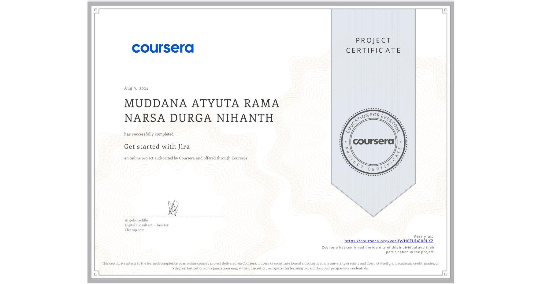 View certificate for MUDDANA ATYUTA RAMA NARSA DURGA NIHANTH, Get started with Jira, an online non-credit course authorized by Coursera and offered through Coursera