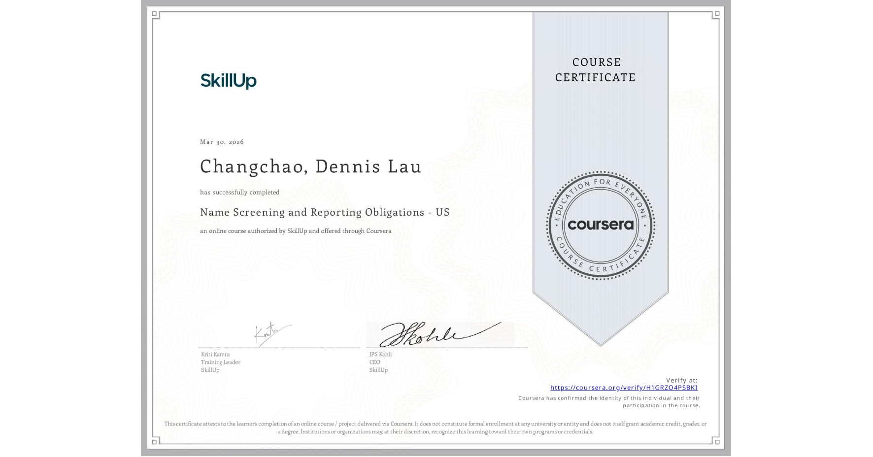 View certificate for Changchao, Dennis  Lau, Name Screening and Reporting Obligations - US, an online non-credit course authorized by SkillUp and offered through Coursera