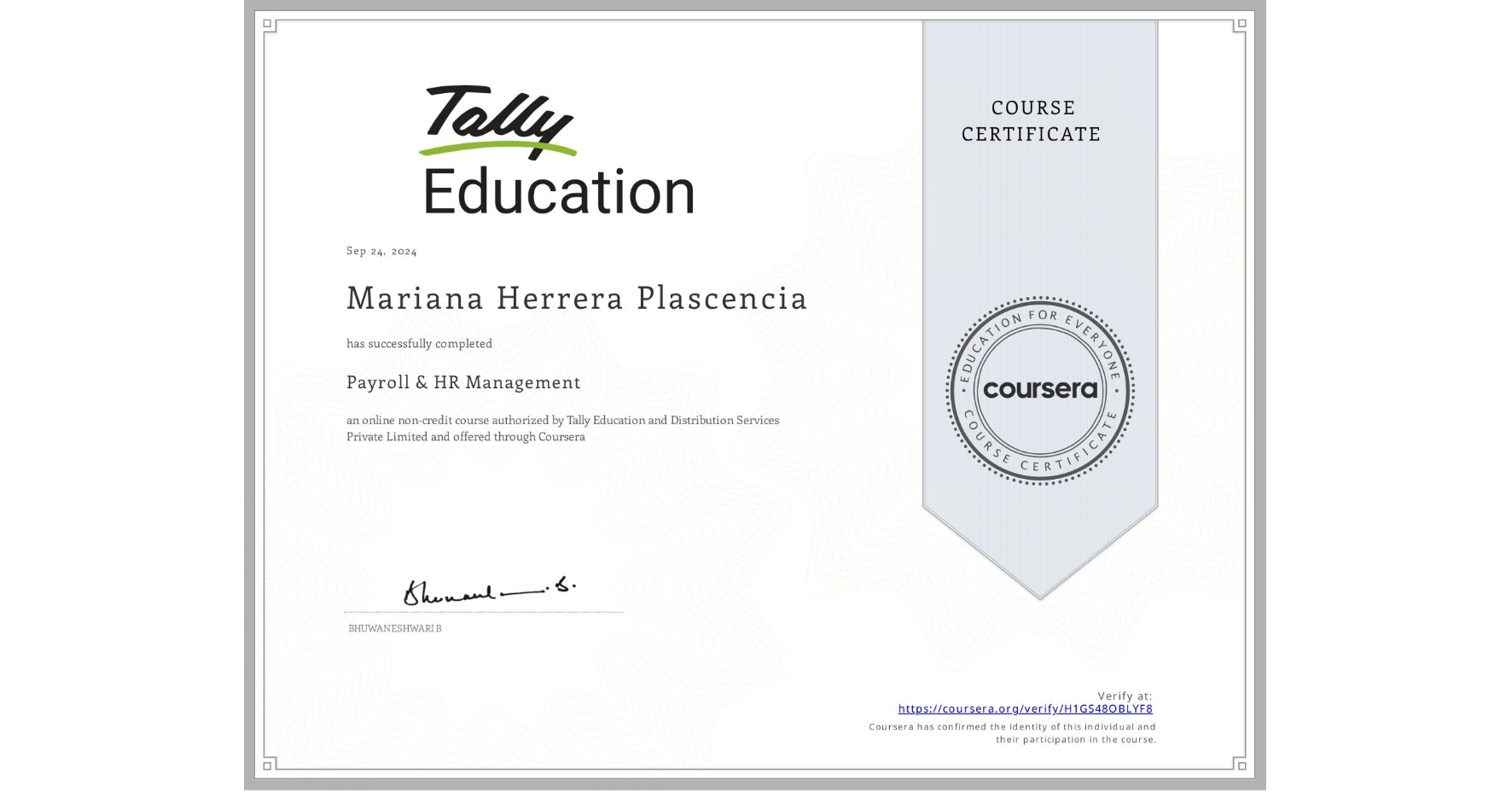 View certificate for Mariana Herrera Plascencia , Payroll & HR Management , an online non-credit course authorized by Tally Education and Distribution Services Private Limited and offered through Coursera