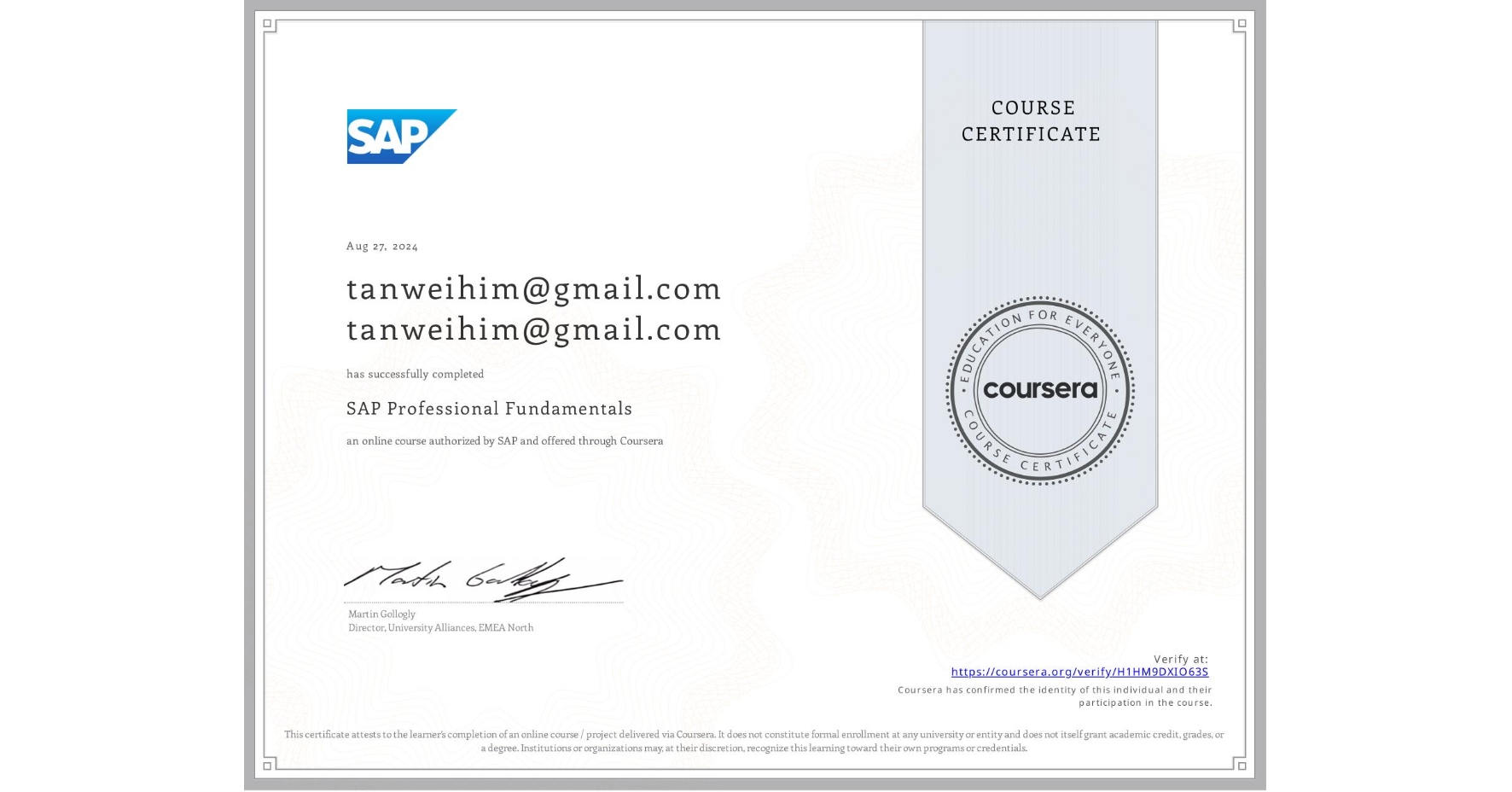 View certificate for tanweihim@gmail.com tanweihim@gmail.com, SAP Professional Fundamentals, an online non-credit course authorized by SAP and offered through Coursera
