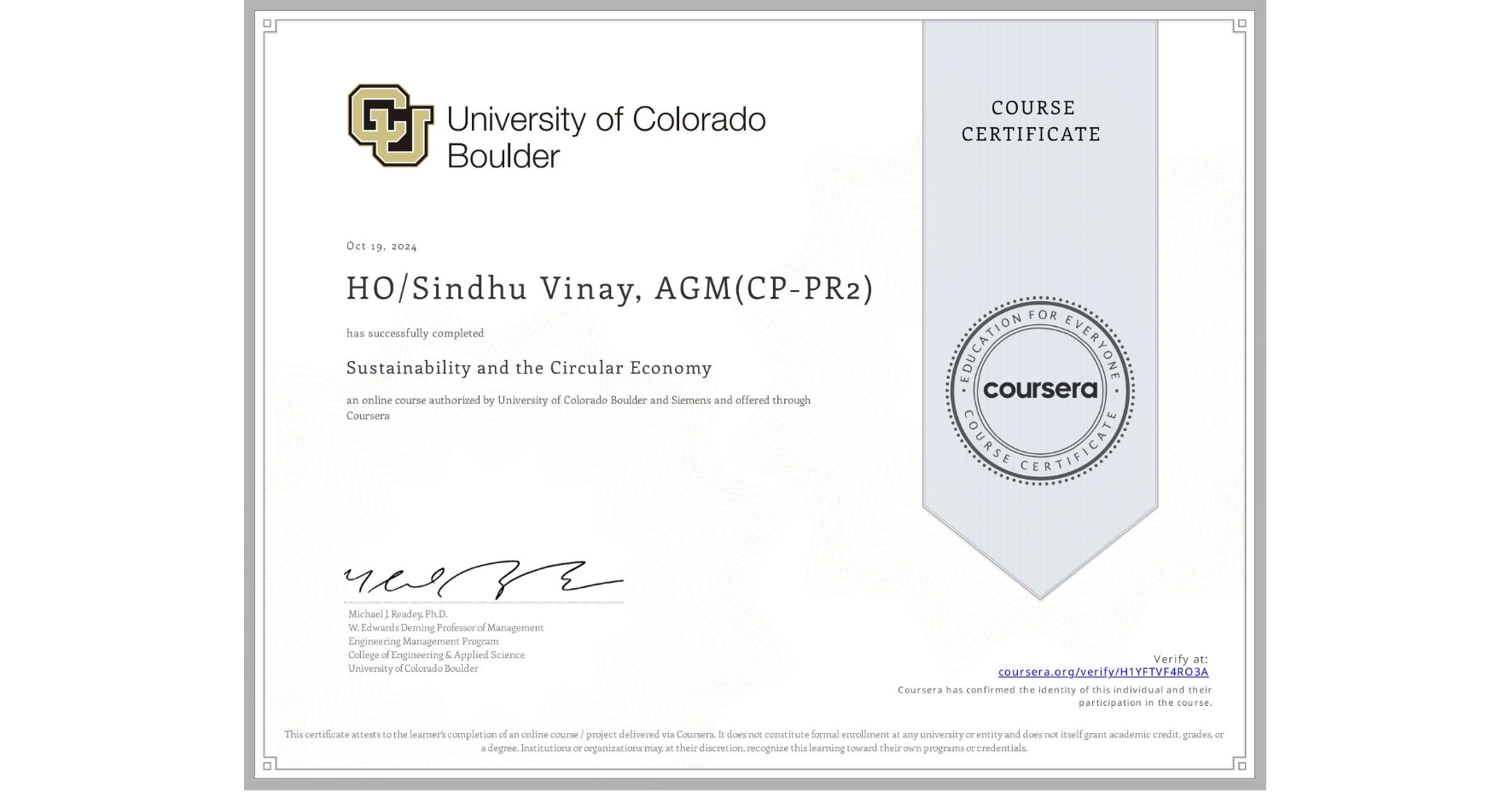 View certificate for HO/Sindhu Vinay, AGM(CP-PR2), Sustainability and the Circular Economy, an online non-credit course authorized by University of Colorado Boulder & Siemens and offered through Coursera