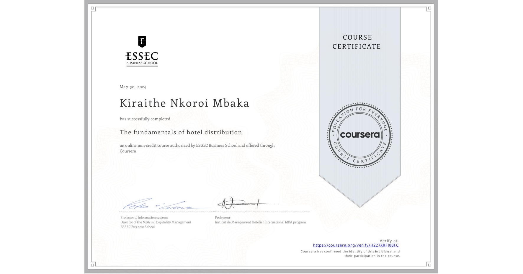 View certificate for Kiraithe Nkoroi Mbaka, The fundamentals of hotel distribution, an online non-credit course authorized by ESSEC Business School and offered through Coursera