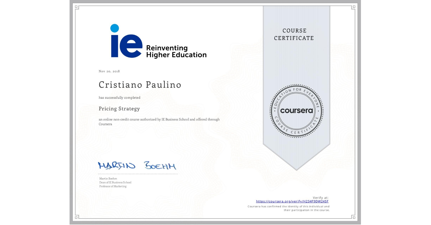 View certificate for Cristiano Paulino, Pricing Strategy, an online non-credit course authorized by IE Business School and offered through Coursera