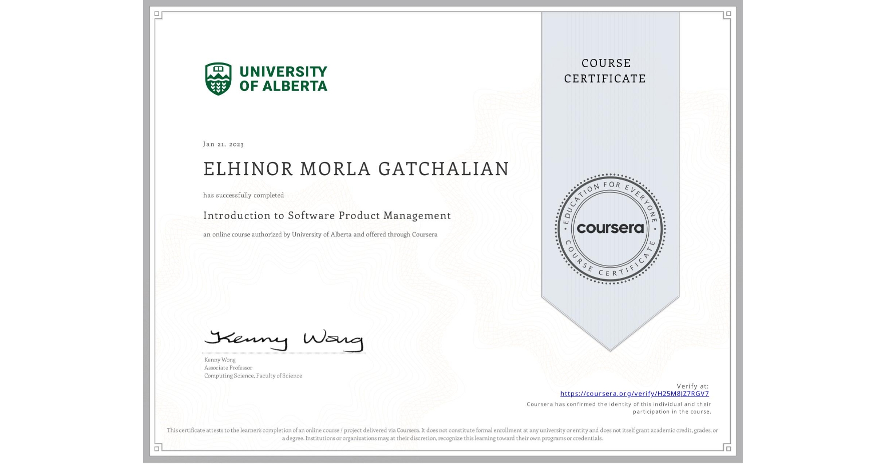 View certificate for ELHINOR MORLA GATCHALIAN, Introduction to Software Product Management, an online non-credit course authorized by University of Alberta and offered through Coursera