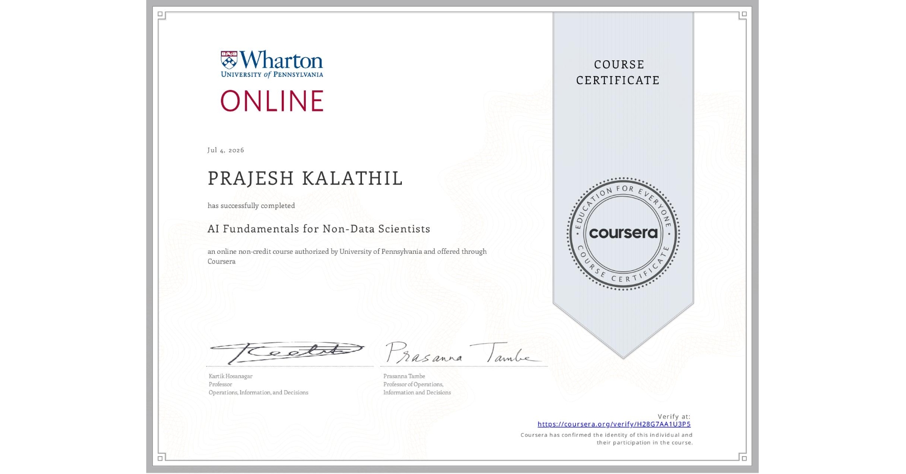View certificate for PRAJESH KALATHIL, AI Fundamentals for Non-Data Scientists, an online non-credit course authorized by University of Pennsylvania and offered through Coursera