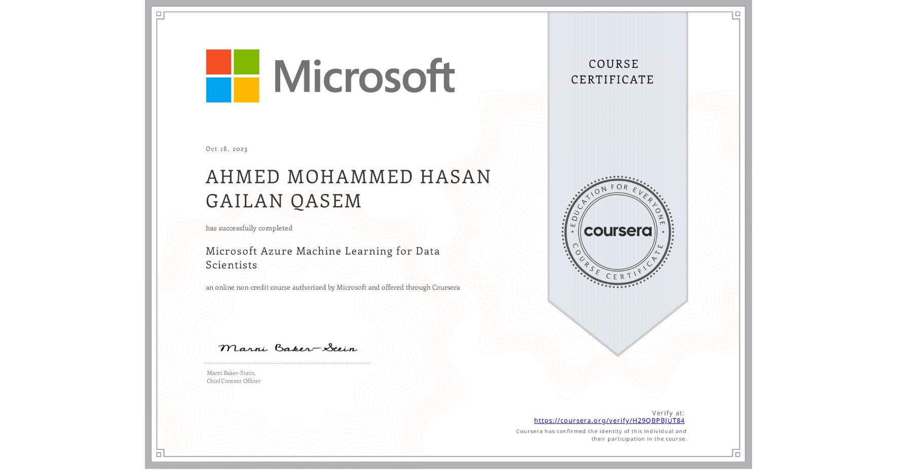 View certificate for AHMED MOHAMMED HASAN GAILAN QASEM, Microsoft Azure Machine Learning for Data Scientists, an online non-credit course authorized by Microsoft and offered through Coursera