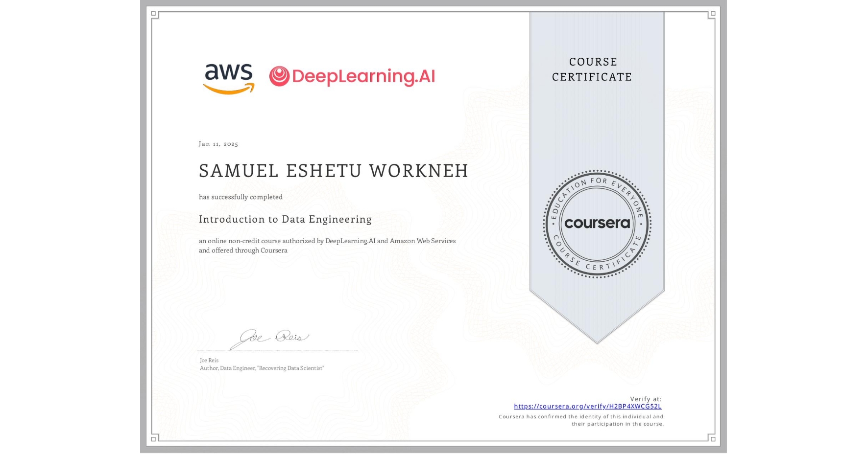 View certificate for SAMUEL ESHETU  WORKNEH, Introduction to Data Engineering, an online non-credit course authorized by DeepLearning.AI & Amazon Web Services and offered through Coursera