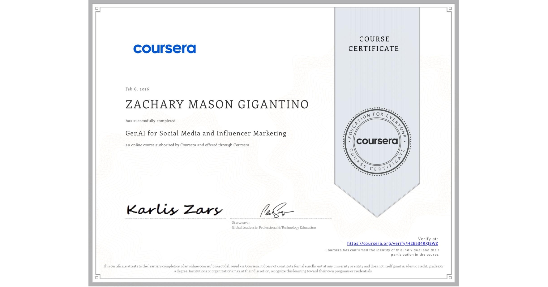 View certificate for ZACHARY MASON GIGANTINO, GenAI for Social Media and Influencer Marketing, an online non-credit course authorized by Coursera and offered through Coursera