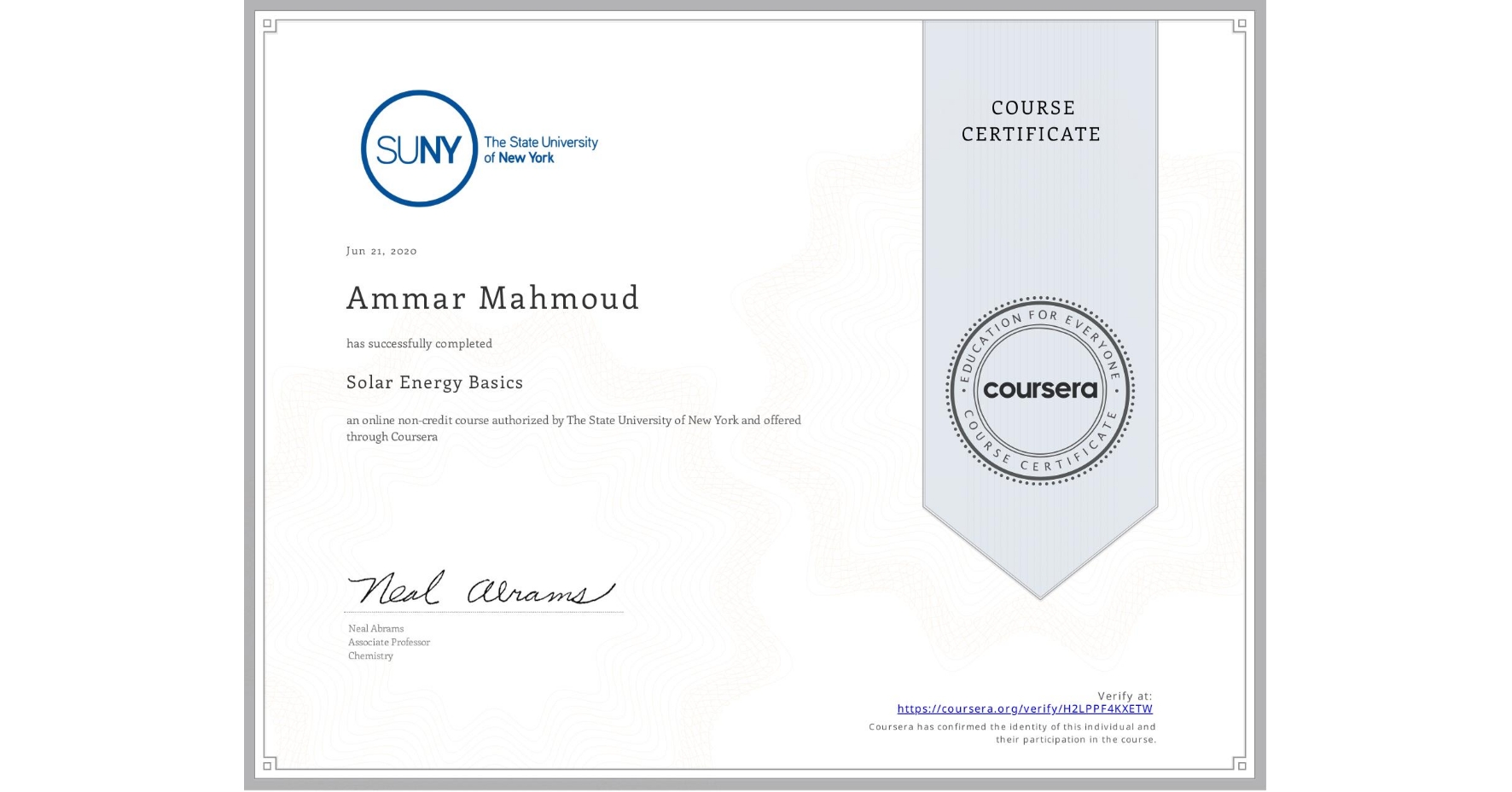View certificate for Ammar Mahmoud, Solar Energy Basics, an online non-credit course authorized by The State University of New York and offered through Coursera