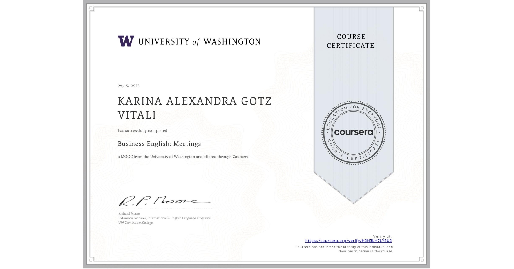 View certificate for KARINA ALEXANDRA  GOTZ VITALI, Business English: Meetings, an online non-credit course authorized by University of Washington and offered through Coursera