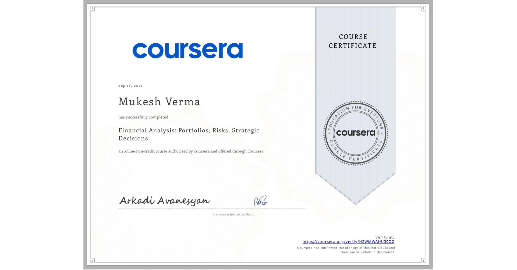 View certificate for Mukesh Verma, Financial Analysis: Portfolios, Risks, Strategic Decisions, an online non-credit course authorized by Coursera and offered through Coursera