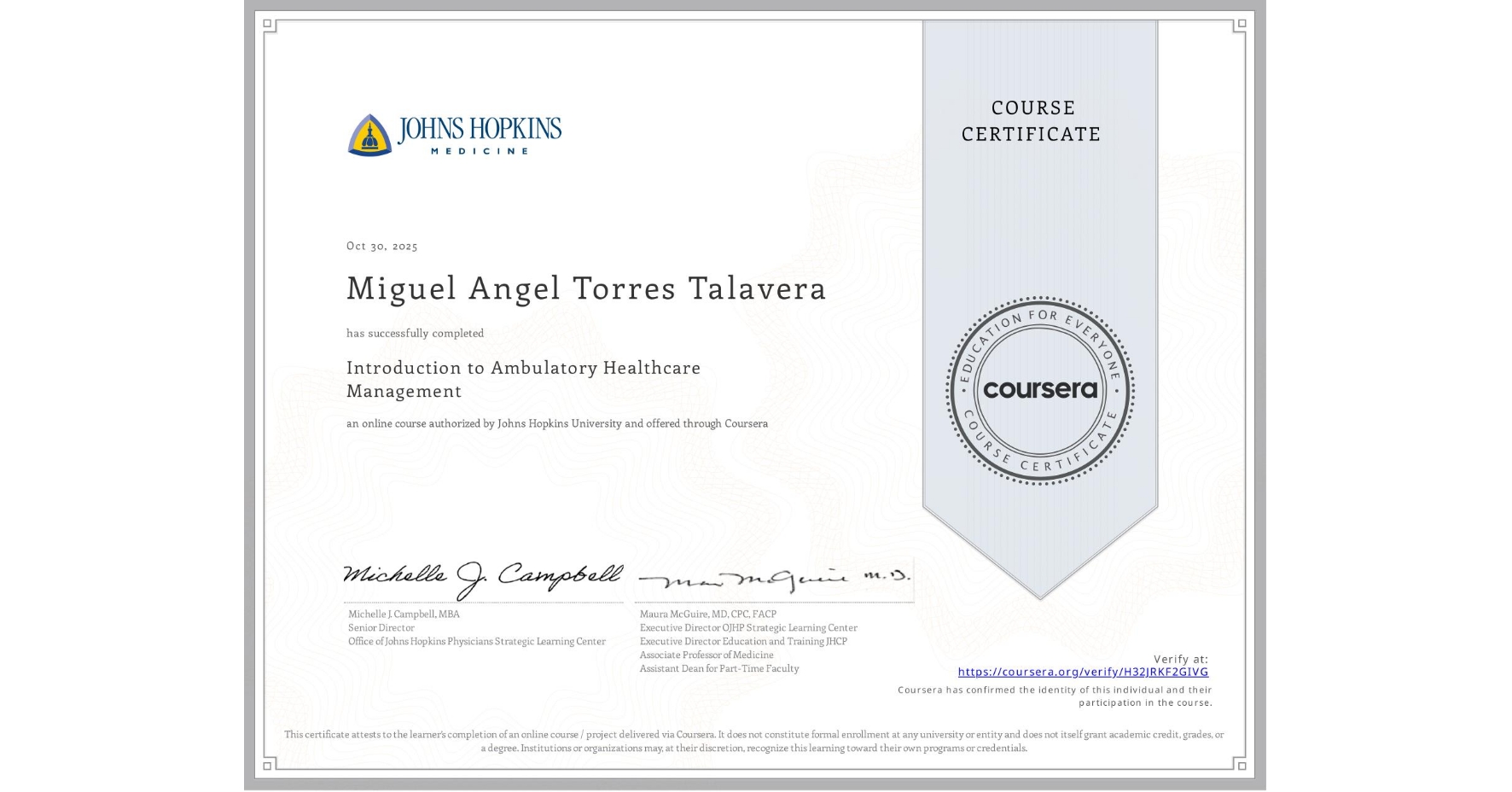 View certificate for Miguel Angel  Torres Talavera, Introduction to Ambulatory Healthcare Management, an online non-credit course authorized by Johns Hopkins University and offered through Coursera
