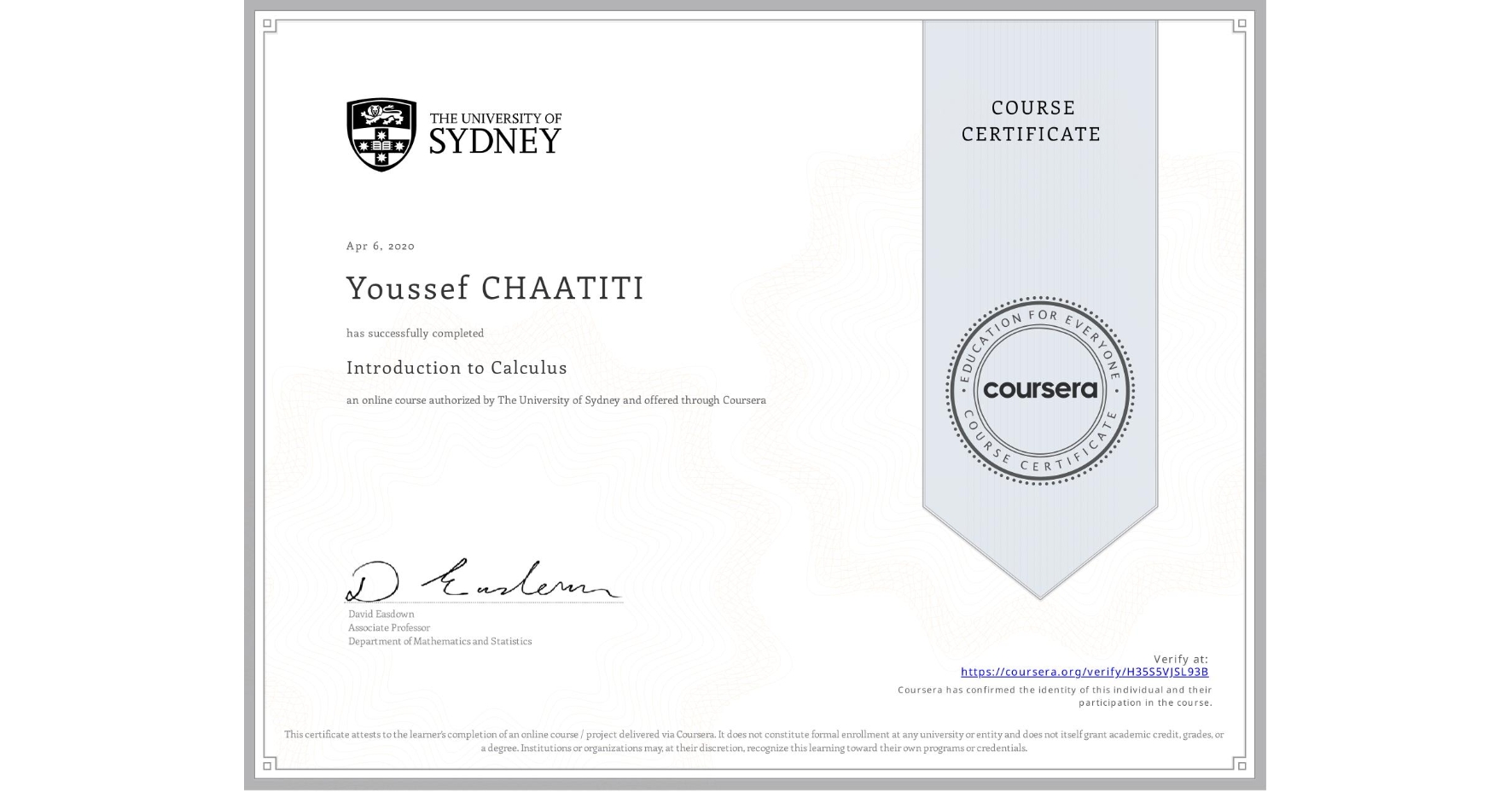 View certificate for Youssef CHAATITI, Introduction to Calculus, an online non-credit course authorized by The University of Sydney and offered through Coursera