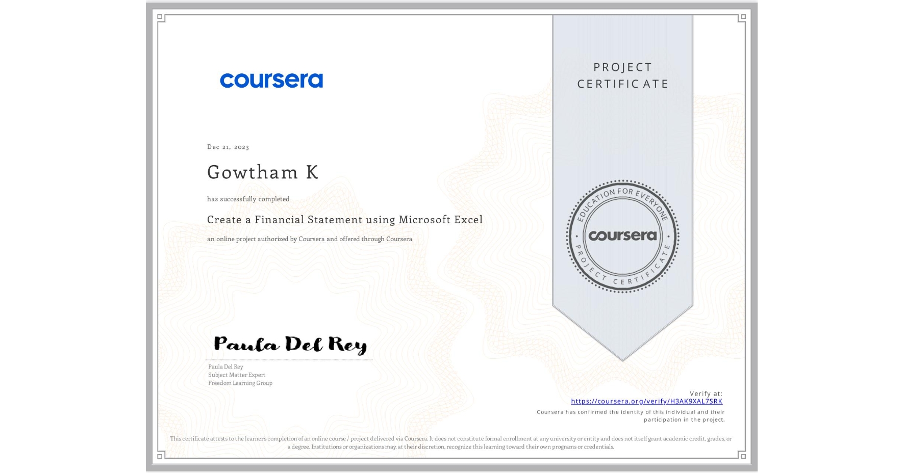 View certificate for Gowtham K, Create a Financial Statement using Microsoft Excel, an online non-credit course authorized by Coursera and offered through Coursera