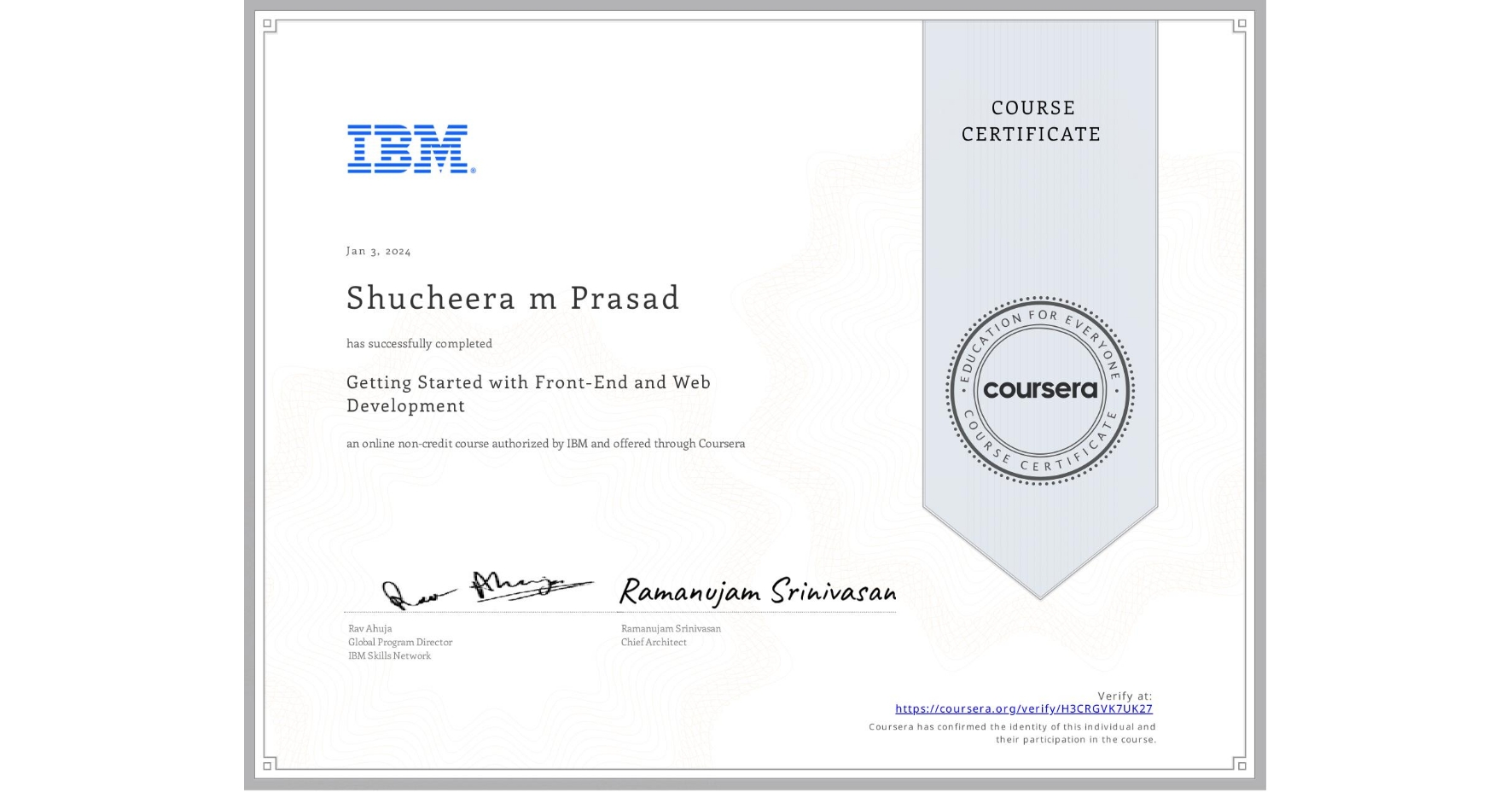 View certificate for Shucheera m Prasad, Getting Started with Front-End and Web Development, an online non-credit course authorized by IBM and offered through Coursera