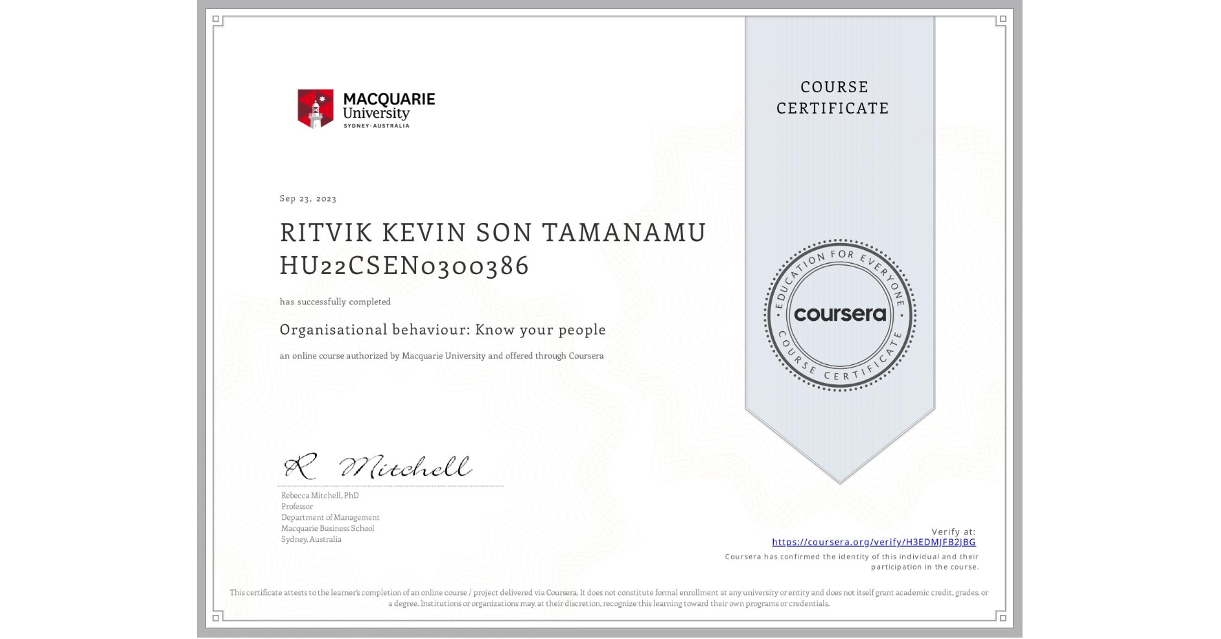 View certificate for RITVIK KEVIN SON TAMANAMU HU22CSEN0300386, Organisational behaviour: Know your people, an online non-credit course authorized by Macquarie University and offered through Coursera