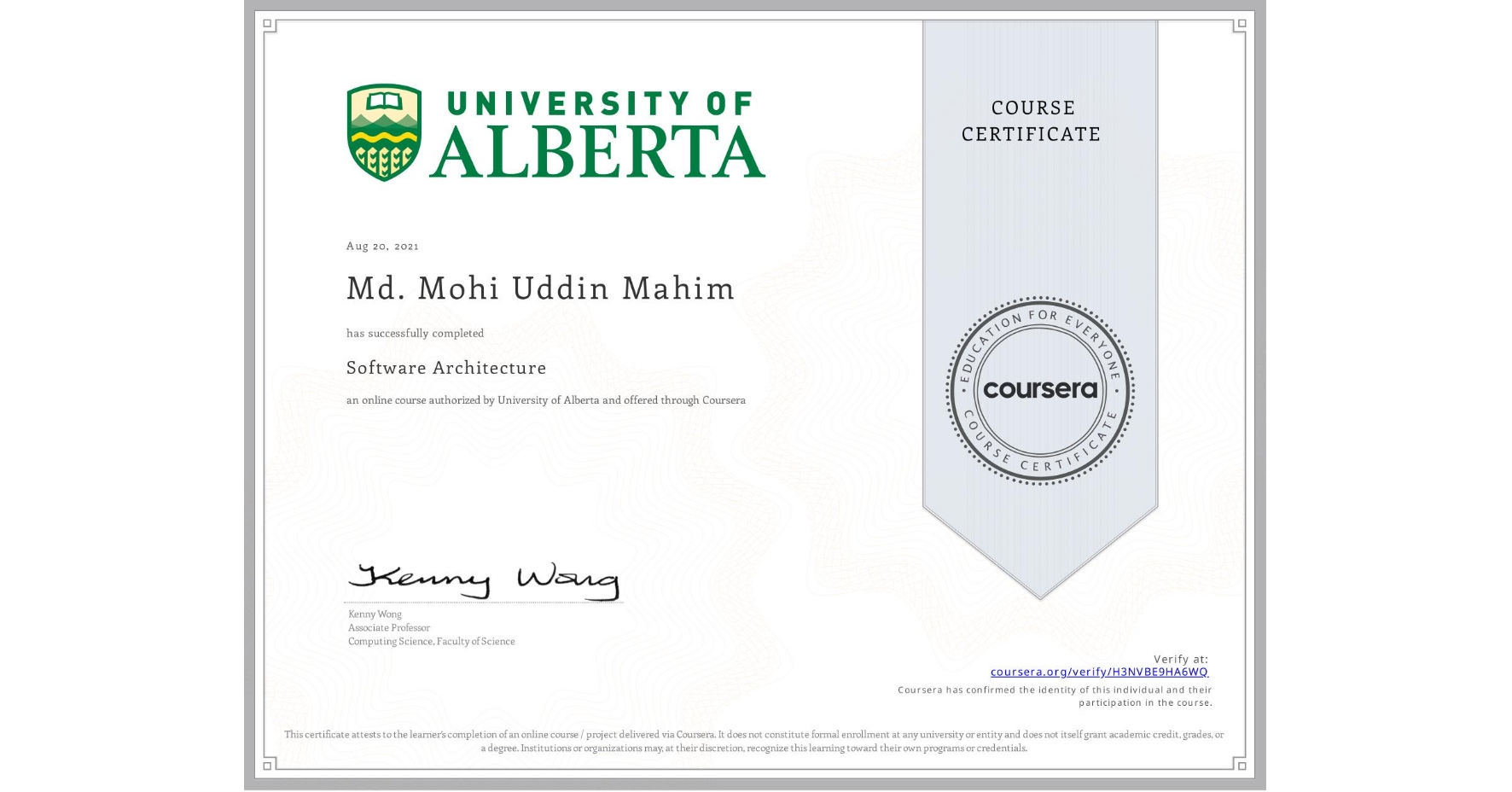View certificate for Md. Mohi Uddin Mahim, Software Architecture, an online non-credit course authorized by University of Alberta and offered through Coursera