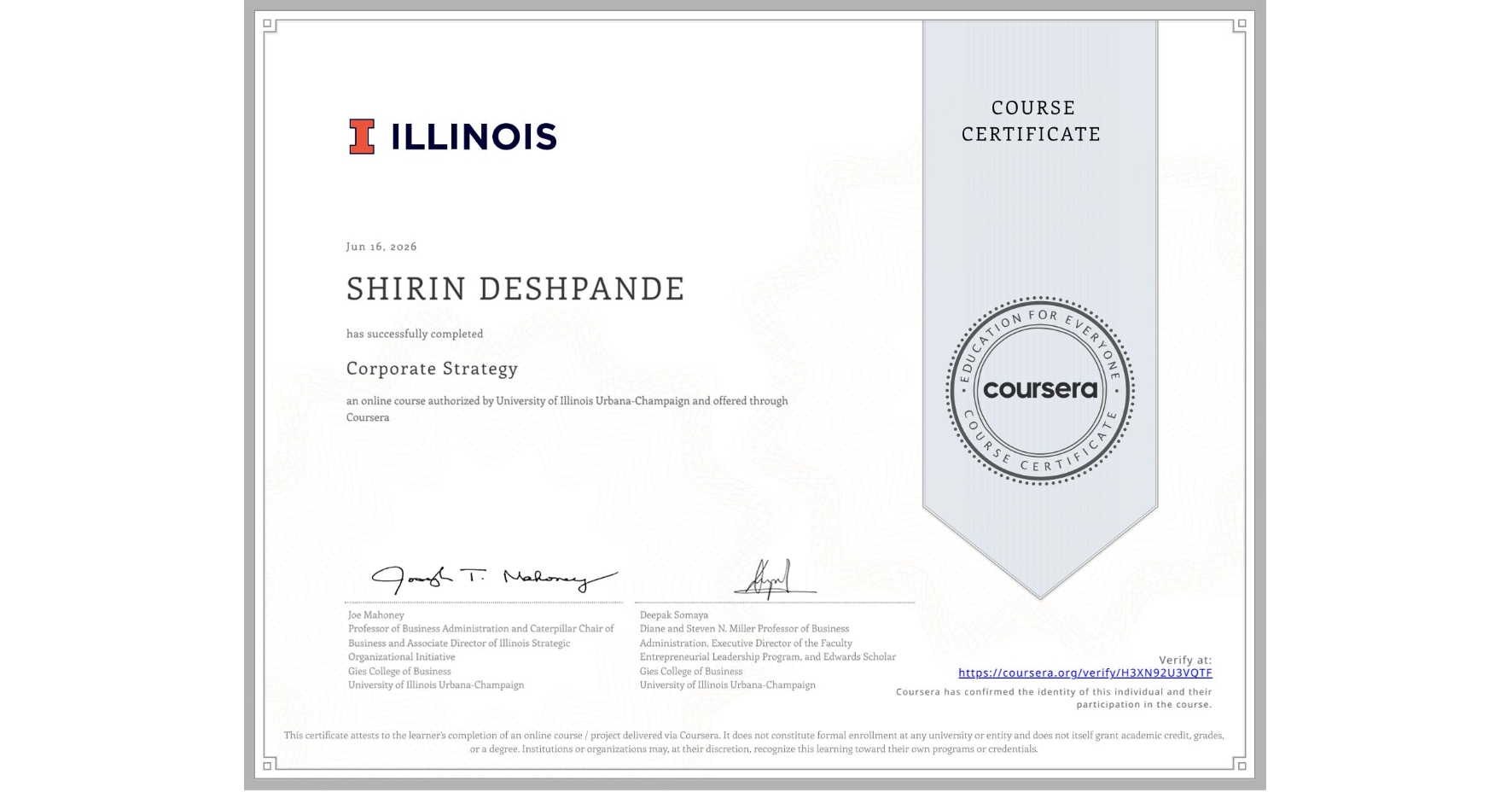 View certificate for SHIRIN DESHPANDE, Corporate Strategy, an online non-credit course authorized by University of Illinois Urbana-Champaign and offered through Coursera