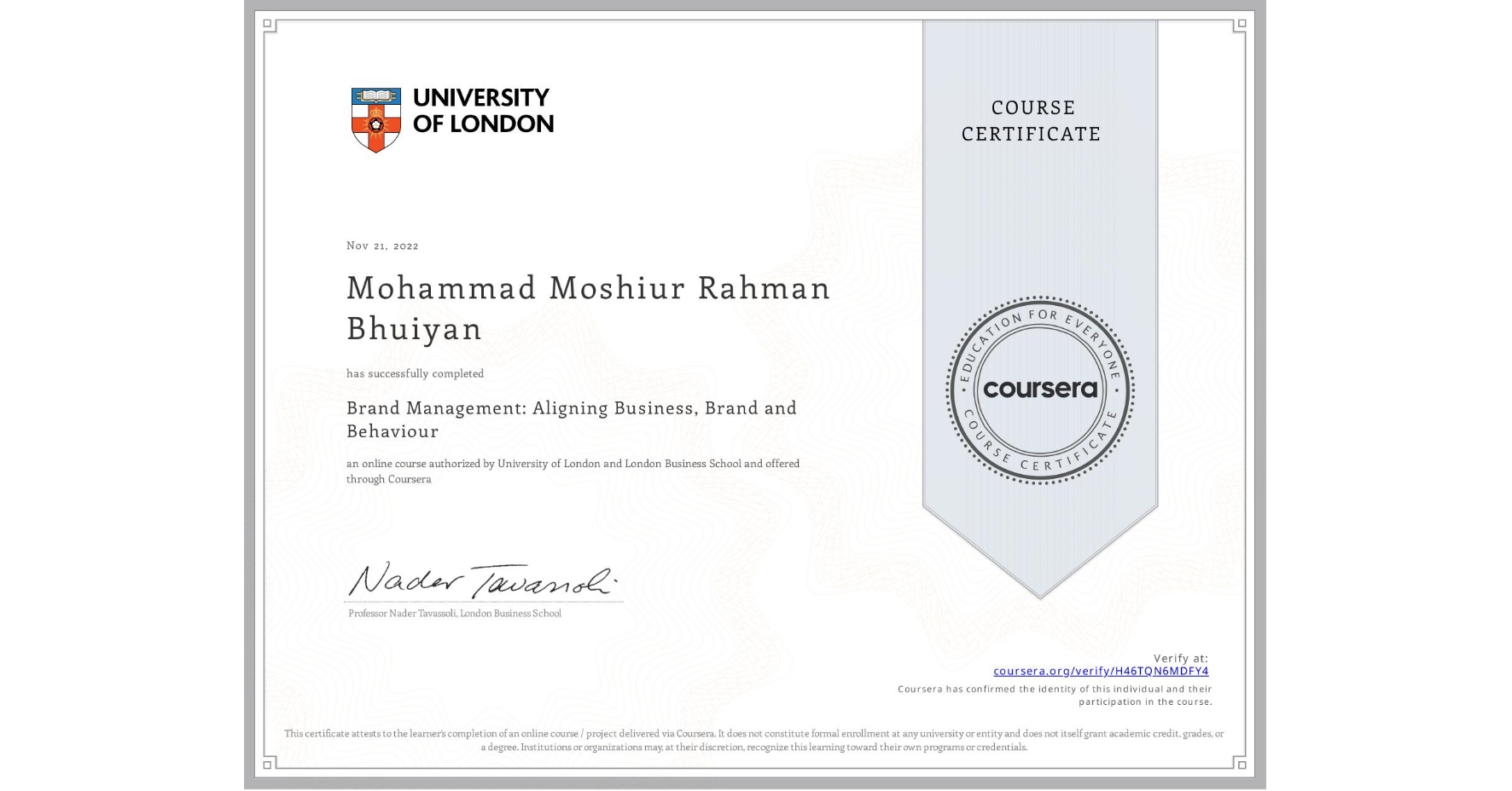 View certificate for Mohammad Moshiur  Rahman Bhuiyan, Brand Management: Aligning Business, Brand and Behaviour, an online non-credit course authorized by University of London & London Business School and offered through Coursera
