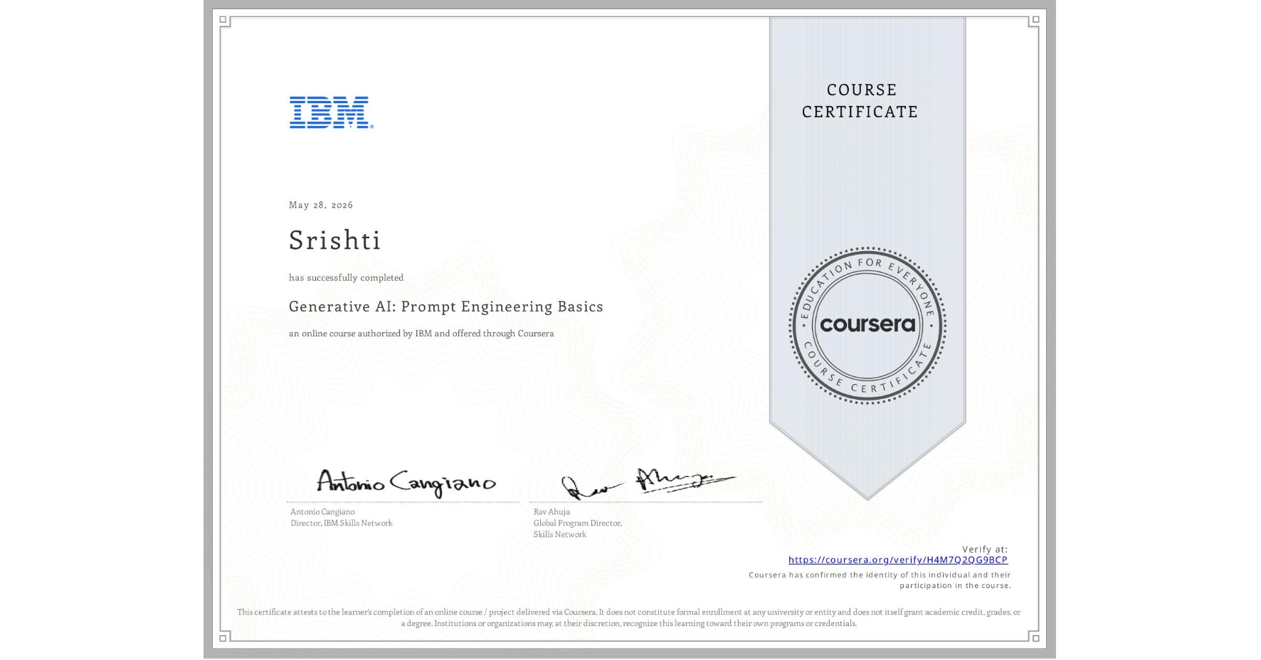 View certificate for Srishti , Generative AI: Prompt Engineering Basics, an online non-credit course authorized by IBM and offered through Coursera