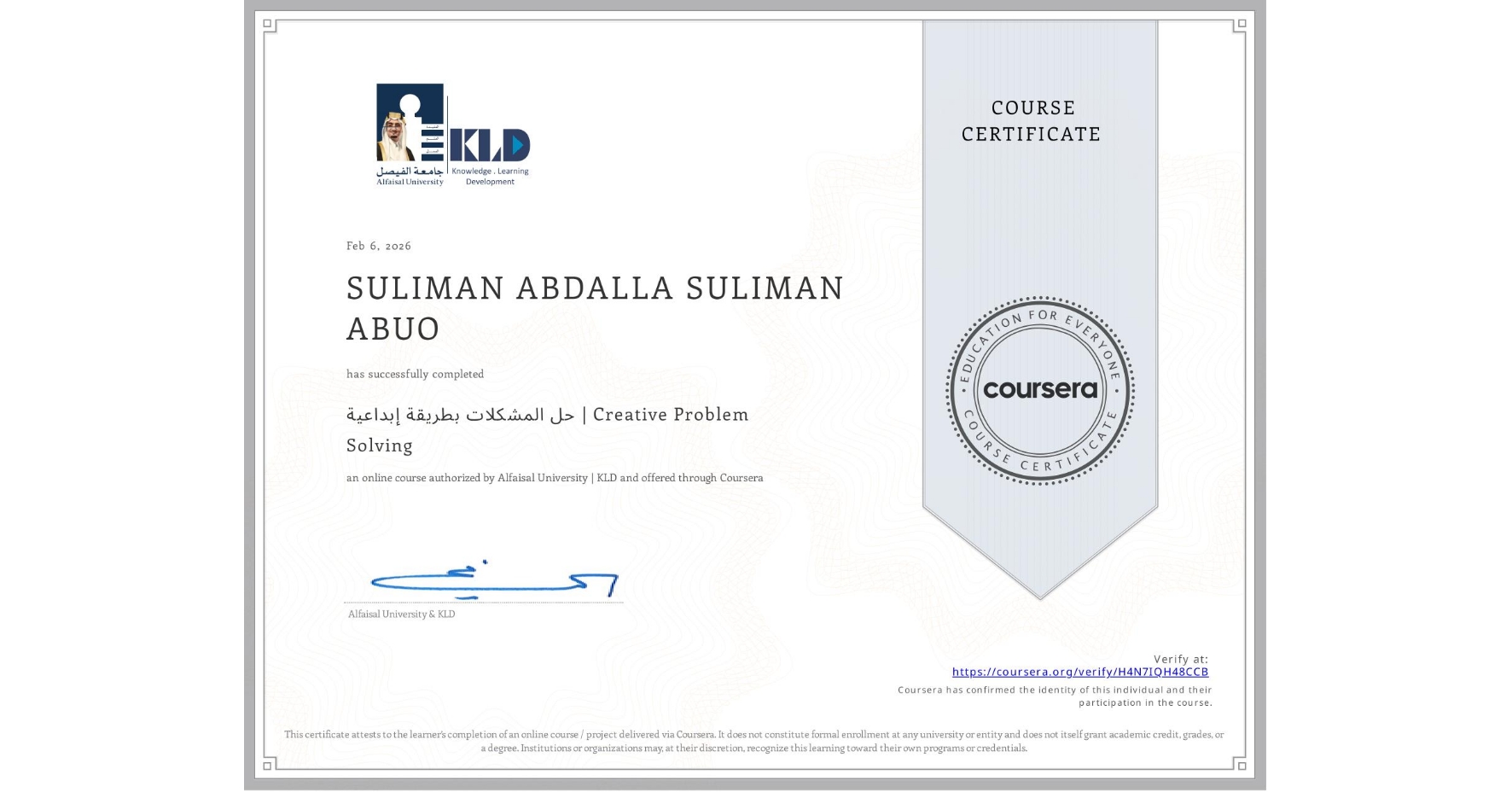 View certificate for SULIMAN ABDALLA SULIMAN ABUO, حل المشكلات بطريقة إبداعية | Creative Problem Solving, an online non-credit course authorized by Alfaisal University | KLD and offered through Coursera