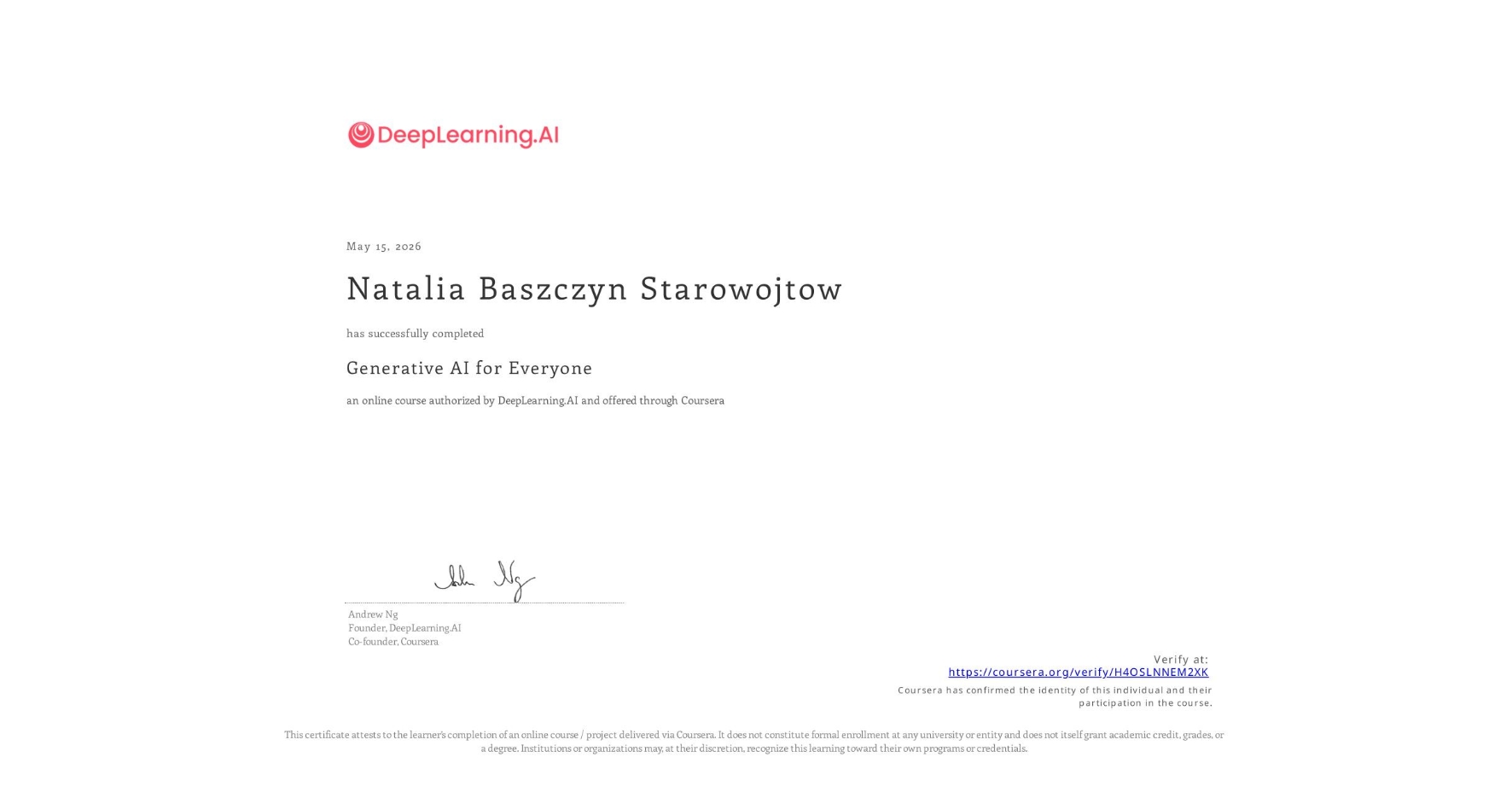View certificate for Natalia Baszczyn Starowojtow, Generative AI for Everyone, an online non-credit course authorized by DeepLearning.AI and offered through Coursera
