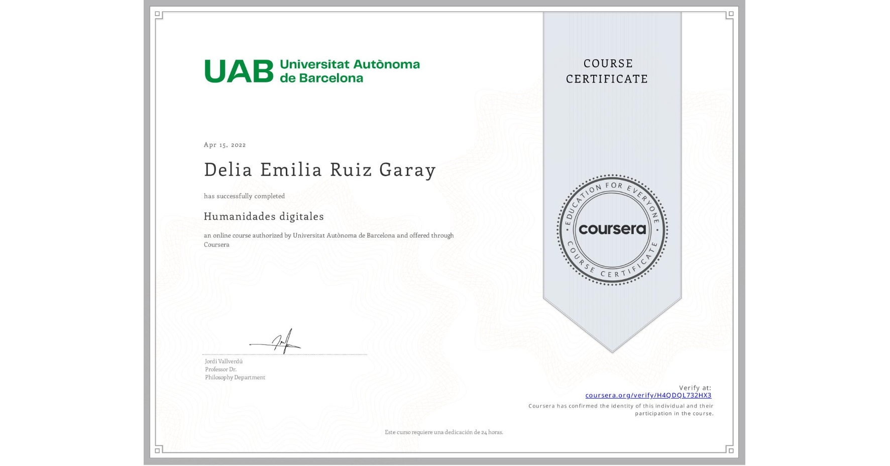 View certificate for Delia Emilia Ruiz Garay, Humanidades digitales, an online non-credit course authorized by Universitat Autònoma de Barcelona and offered through Coursera