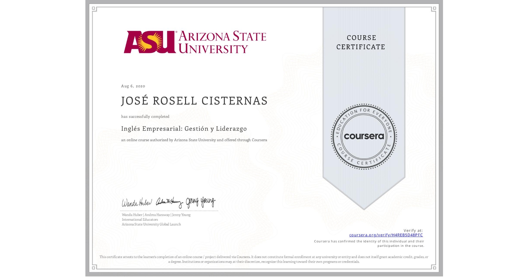 View certificate for JOSÉ ROSELL CISTERNAS, Inglés Empresarial: Gestión y Liderazgo , an online non-credit course authorized by Arizona State University and offered through Coursera