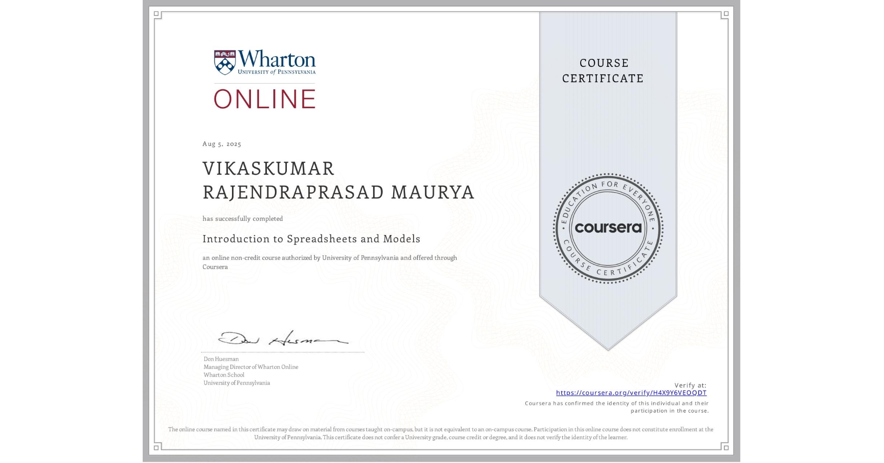 View certificate for VIKASKUMAR RAJENDRAPRASAD MAURYA, Introduction to Spreadsheets and Models, an online non-credit course authorized by University of Pennsylvania and offered through Coursera