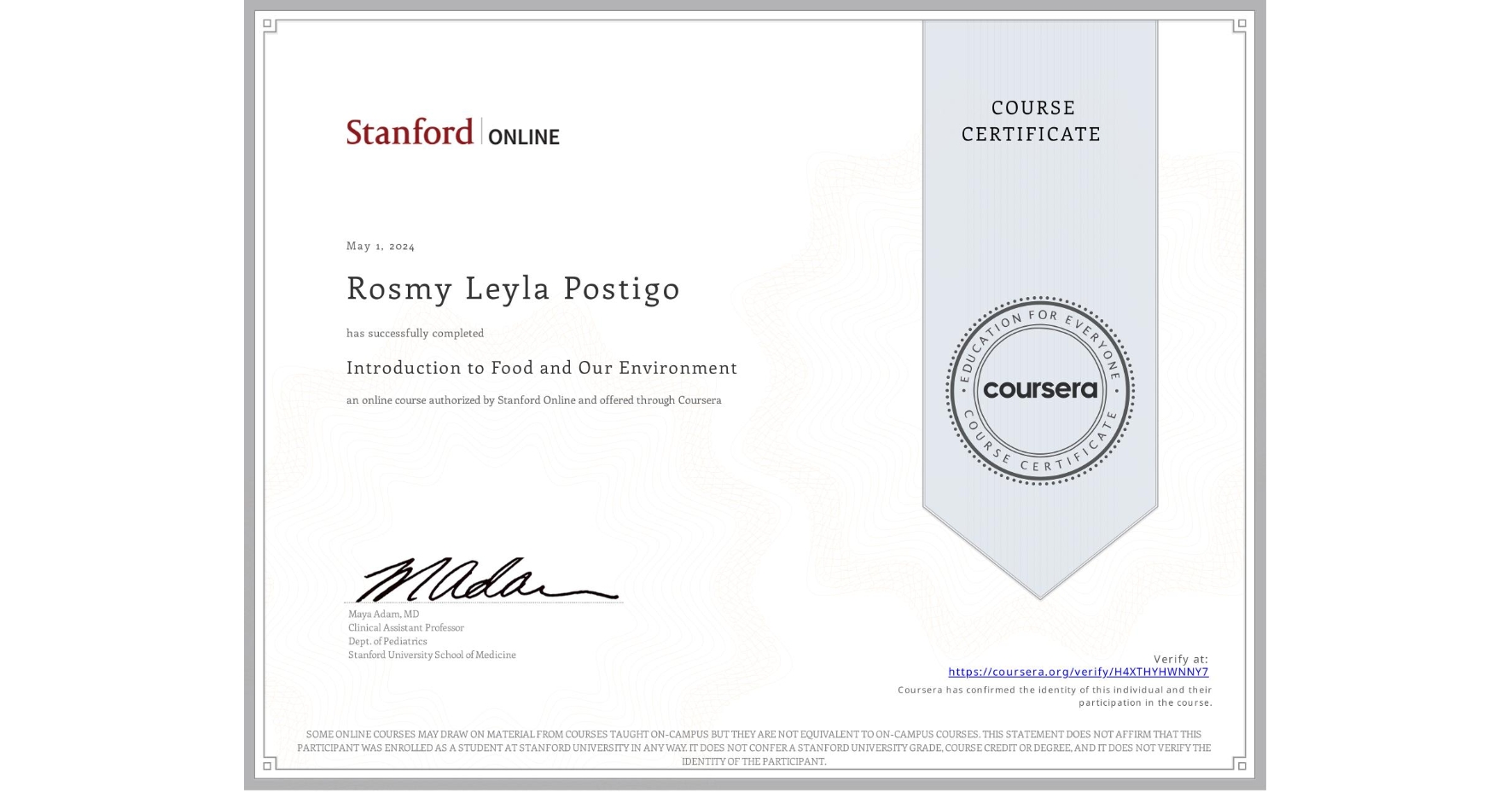 View certificate for Rosmy Leyla Postigo, Introduction to Food and Our Environment, an online non-credit course authorized by Stanford Online and offered through Coursera