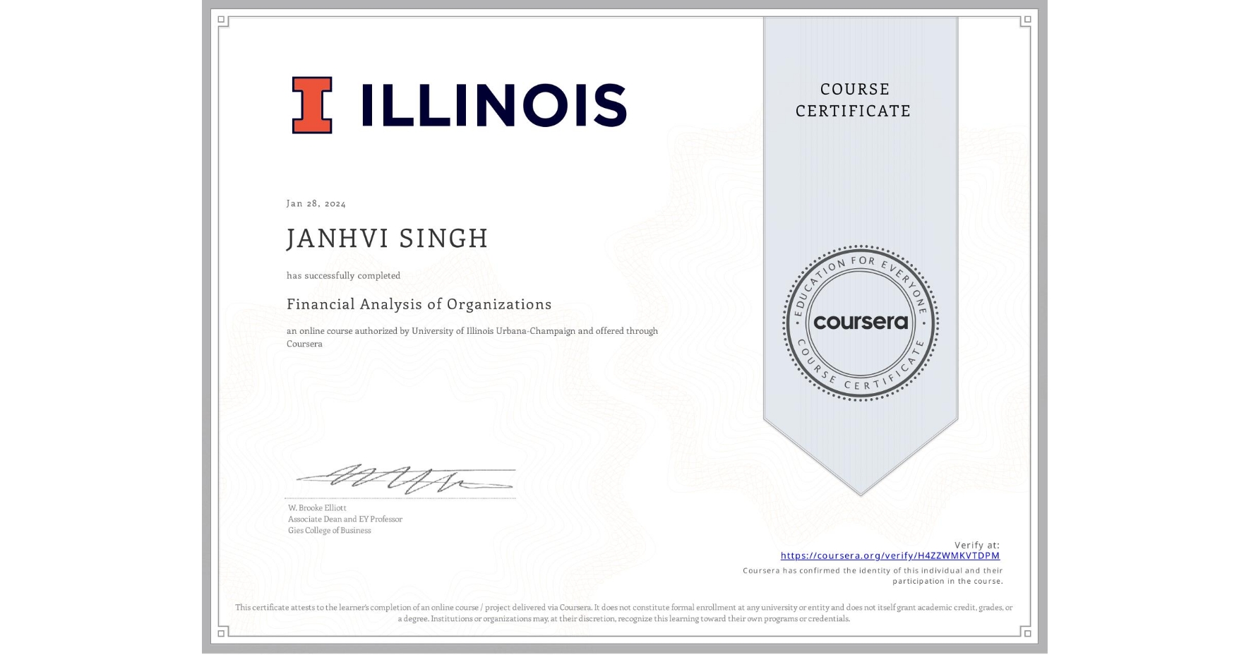 View certificate for JANHVI SINGH, Financial Analysis of Organizations, an online non-credit course authorized by University of Illinois Urbana-Champaign and offered through Coursera