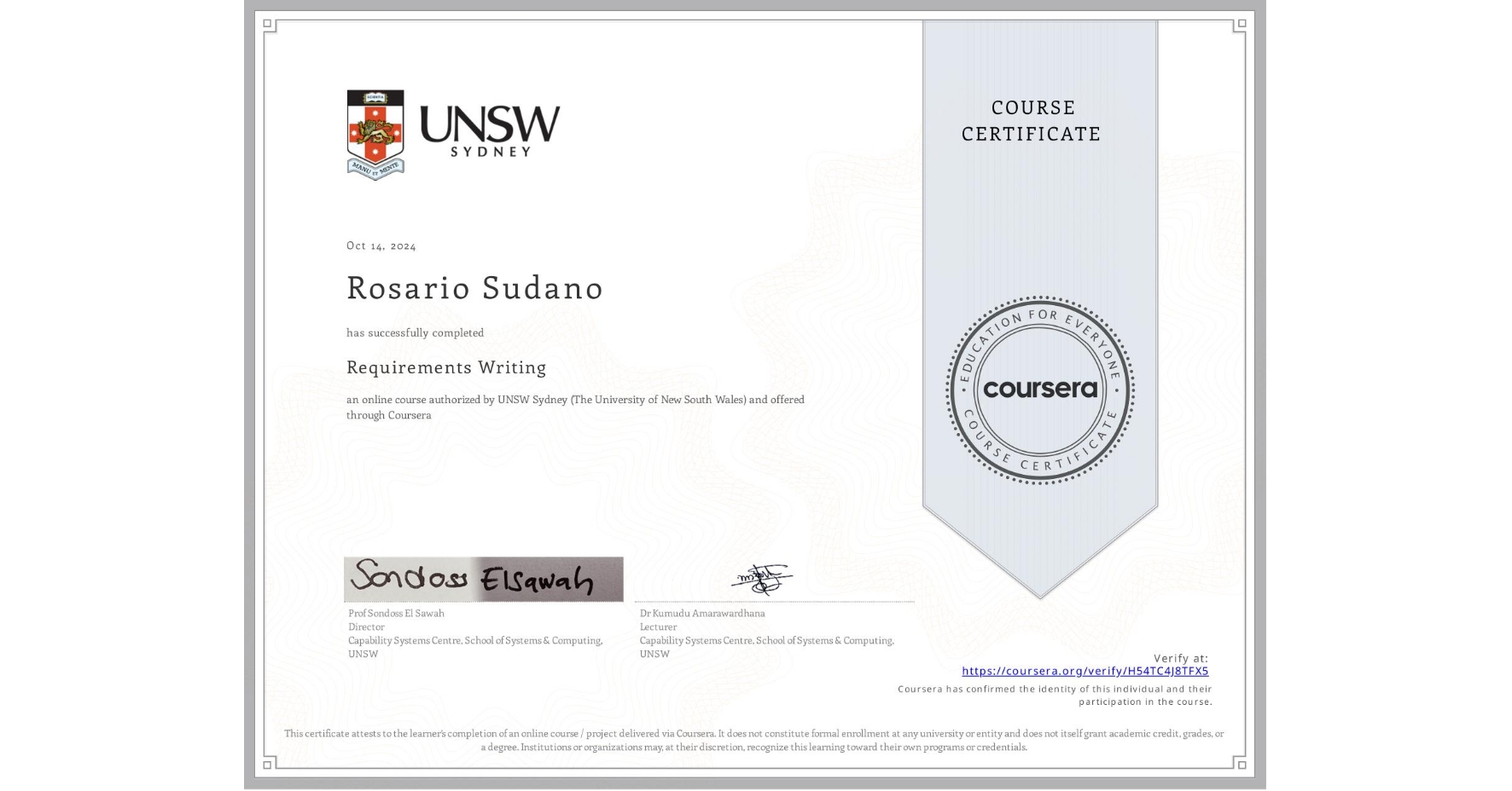 View certificate for Rosario Sudano, Requirements Writing, an online non-credit course authorized by UNSW Sydney (The University of New South Wales) and offered through Coursera