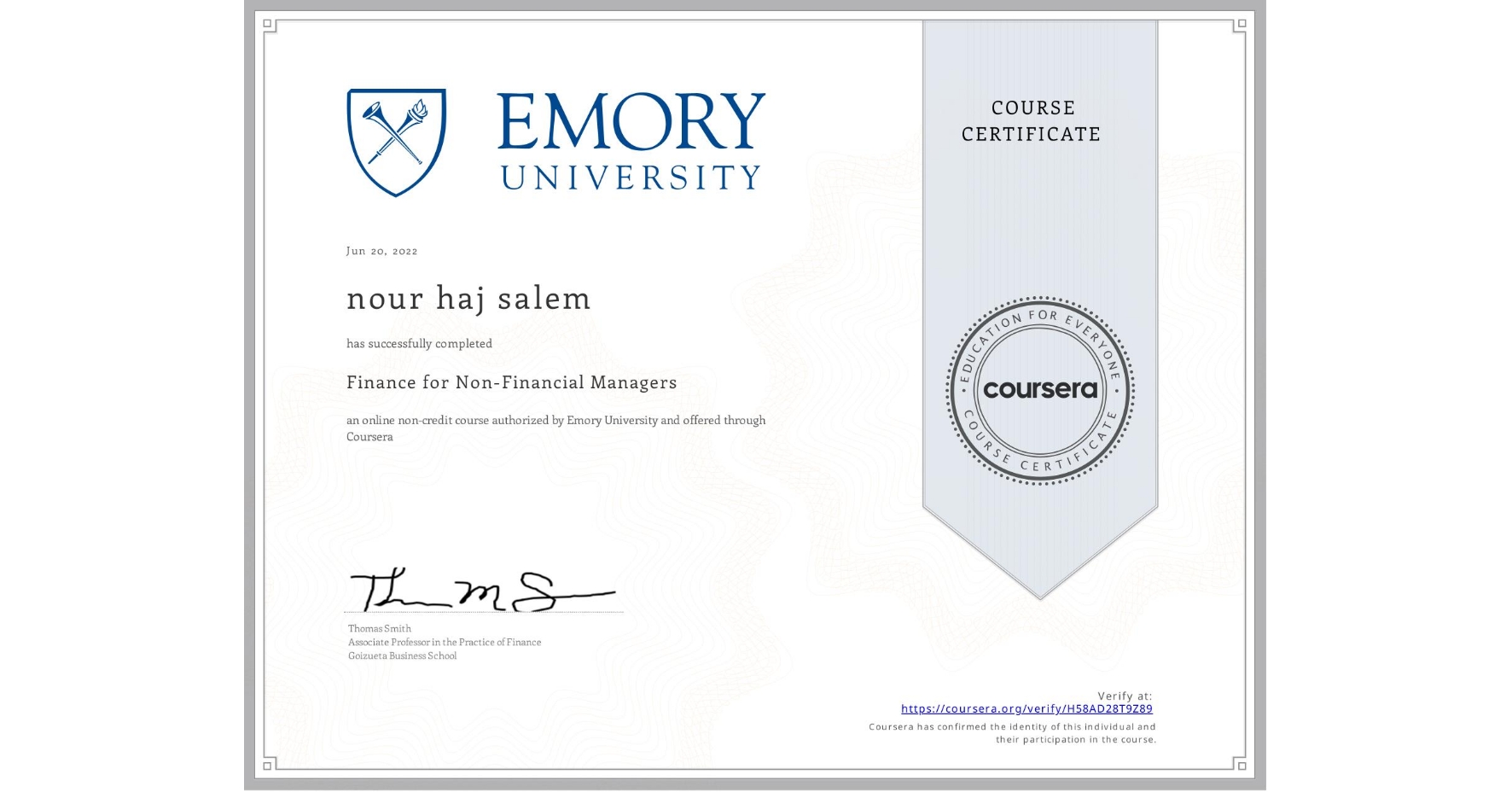View certificate for nour haj salem, Finance for Non-Financial Managers, an online non-credit course authorized by Emory University and offered through Coursera