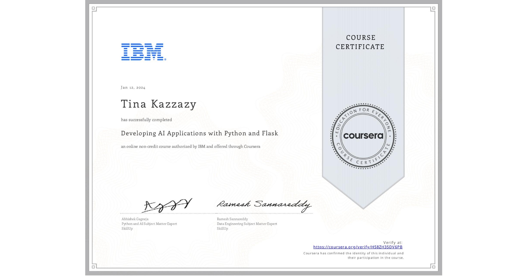 View certificate for Tina Kazzazy, Developing AI Applications with Python and Flask, an online non-credit course authorized by IBM and offered through Coursera