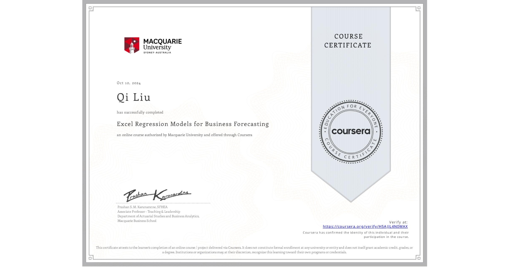 View certificate for Qi Liu, Excel Regression Models for Business Forecasting, an online non-credit course authorized by Macquarie University and offered through Coursera