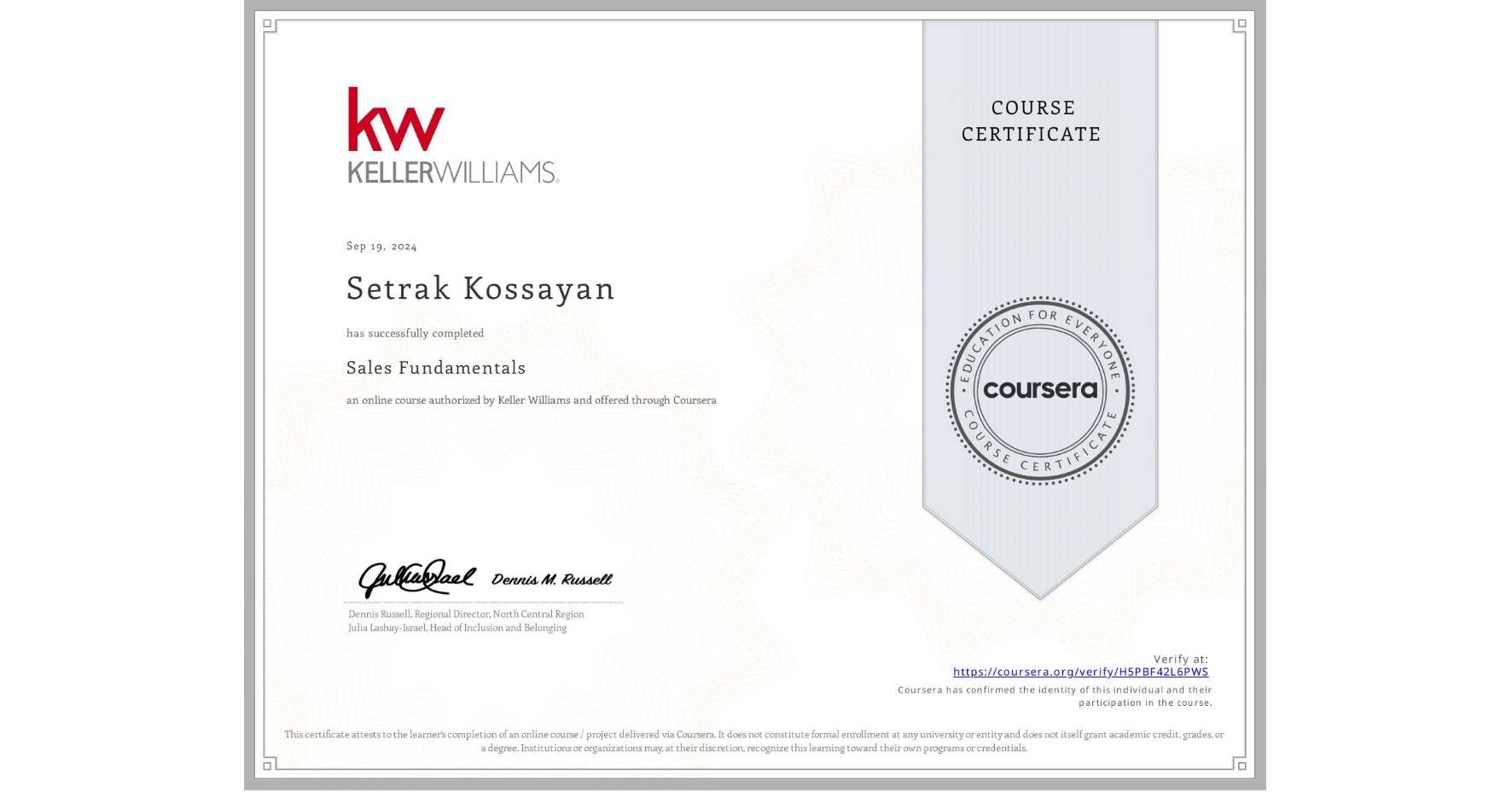 View certificate for Setrak Kossayan, Sales Fundamentals, an online non-credit course authorized by Keller Williams and offered through Coursera