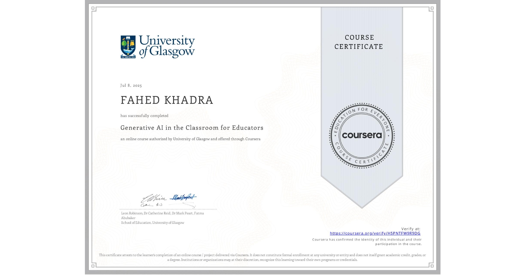 View certificate for FAHED KHADRA, Generative AI in the Classroom for Educators, an online non-credit course authorized by University of Glasgow and offered through Coursera