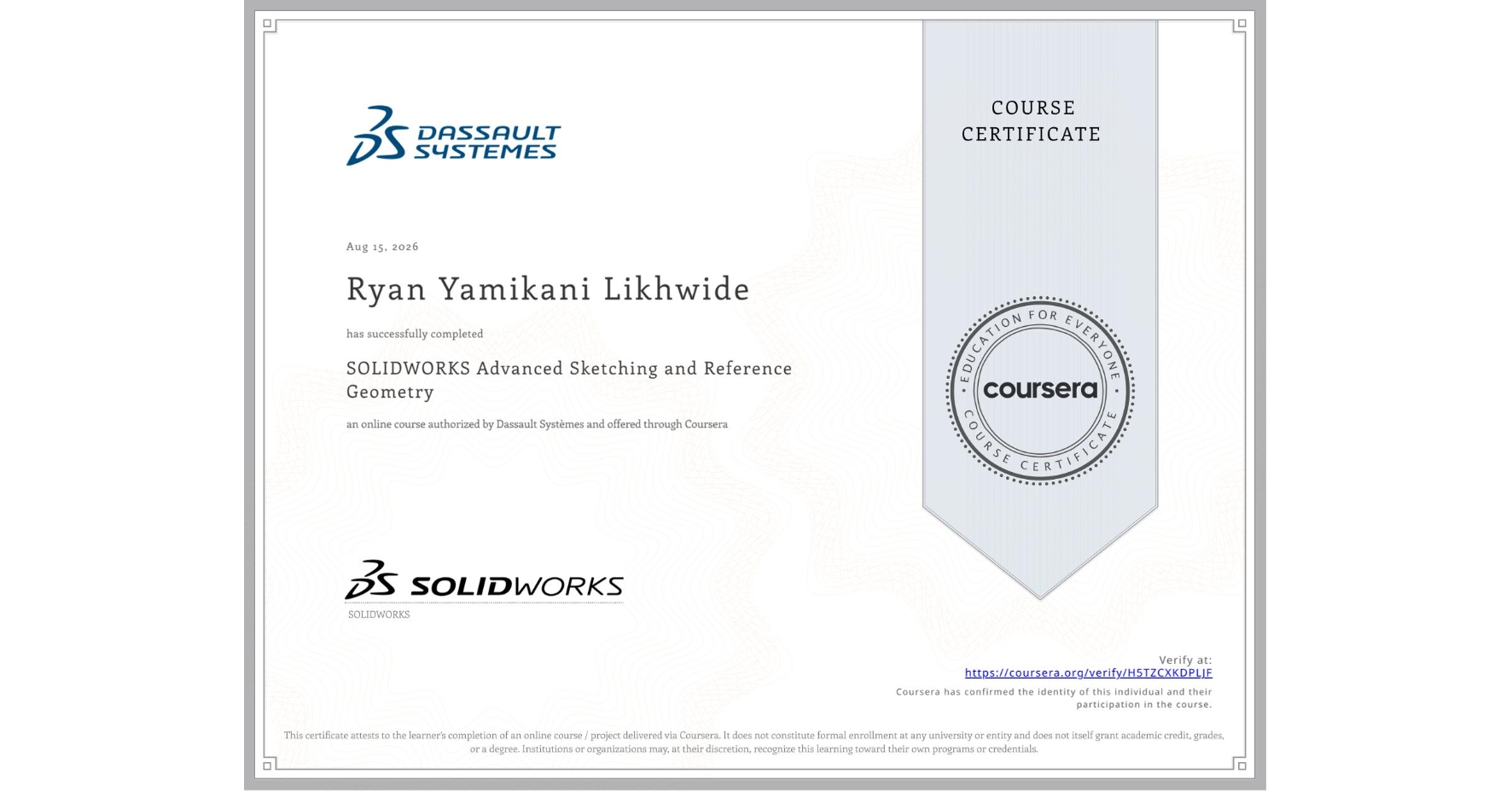View certificate for Ryan Yamikani Likhwide, SOLIDWORKS Advanced Sketching and Reference Geometry, an online non-credit course authorized by Dassault Systèmes and offered through Coursera