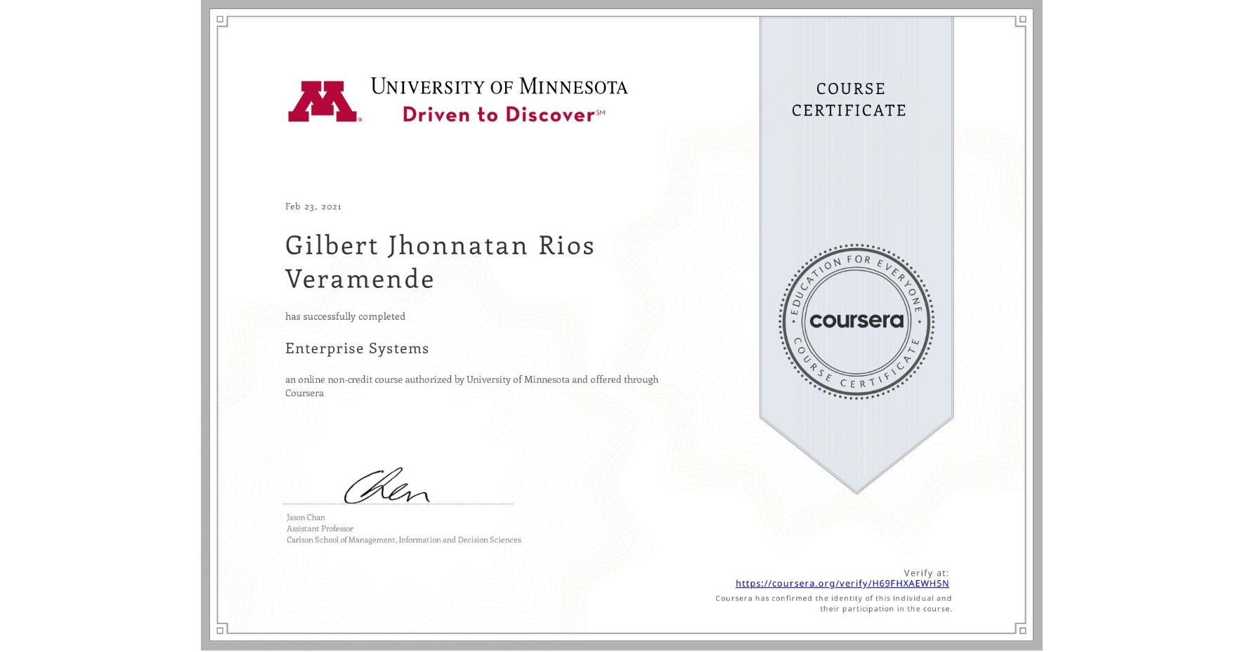 View certificate for Gilbert Jhonnatan Rios Veramende, Enterprise Systems, an online non-credit course authorized by University of Minnesota and offered through Coursera