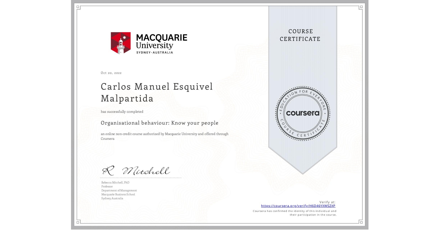 View certificate for Carlos Manuel Esquivel Malpartida, Organisational behaviour: Know your people, an online non-credit course authorized by Macquarie University and offered through Coursera