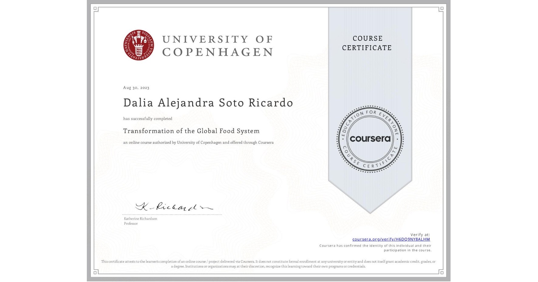 View certificate for Dalia Alejandra Soto Ricardo, Transformation of the Global Food System, an online non-credit course authorized by University of Copenhagen and offered through Coursera